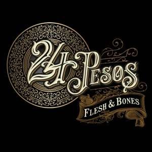 Cover for 24 Pesos · Flesh And Bones (CD) (2019)
