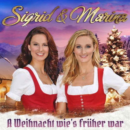 Cover for Sigrid &amp; Marina · A Weihnacht wie's früher war (CD) (2021)