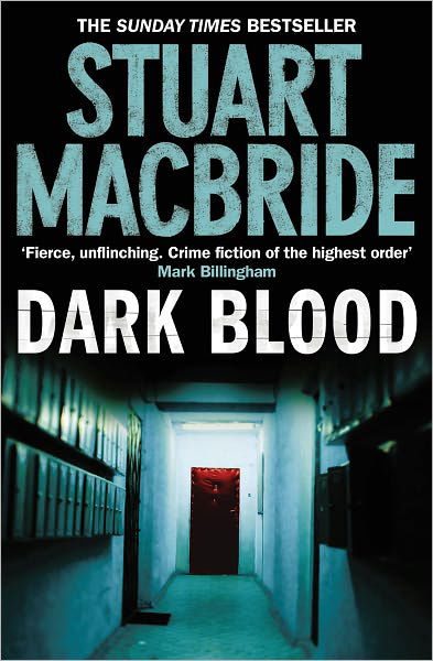 Cover for Stuart Macbride · Dark Blood (Paperback Book) [1e uitgave] (2011)