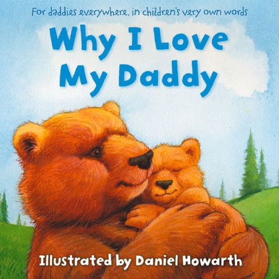 Cover for Daniel Howarth · Why I Love My Daddy (Board book) (2010)