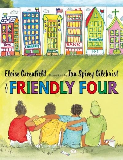 The Friendly Four - Eloise Greenfield - Livres - HarperCollins Publishers Inc - 9780060007614 - 9 juin 2022