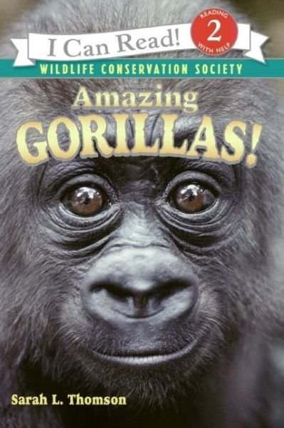 Cover for Sarah L. Thomson · Amazing Gorillas! - I Can Read Level 2 (Paperback Bog) [Reprint edition] (2006)