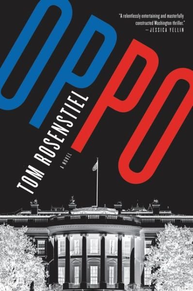 Cover for Tom Rosenstiel · Oppo: A Novel (Paperback Book) (2021)