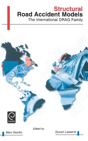 Cover for Marc J.I. Gaudry · Structural Road Accident Models: The International DRAG Family (Hardcover Book) (2000)