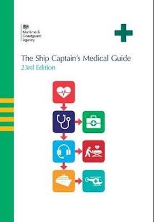 Cover for Maritime and Coastguard Agency · The ship captain's medical guide (Hardcover Book) [23rd edition] (2019)