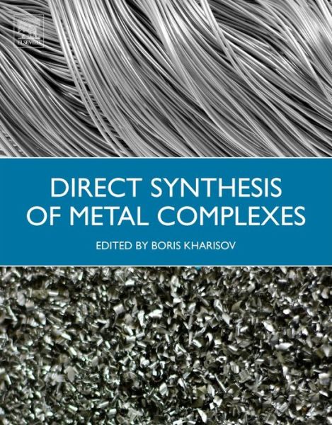 Cover for B.I. Kharisov · Direct Synthesis of Metal Complexes (Taschenbuch) (2018)
