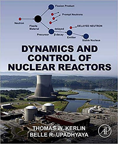 Cover for Kerlin, Thomas W. (Professor Emeritus of Nuclear Engineering, University of Tennessee) · Dynamics and Control of Nuclear Reactors (Paperback Book) (2019)