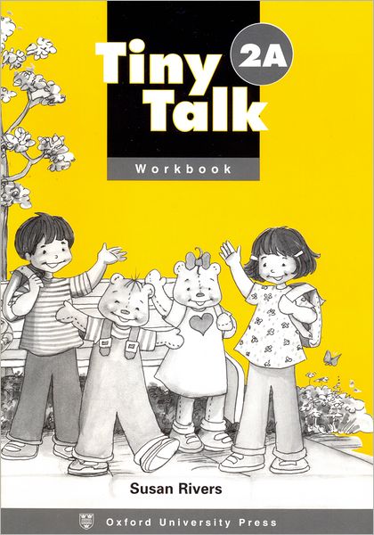 Tiny Talk: 2: Workbook A - Tiny Talk - Susan Rivers - Książki - Oxford University Press - 9780194351614 - 2 października 1997