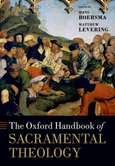 Cover for The Oxford Handbook of Sacramental Theology - Oxford Handbooks (Paperback Bog) (2018)