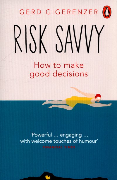 Cover for Gerd Gigerenzer · Risk Savvy: How To Make Good Decisions (Paperback Book) (2015)