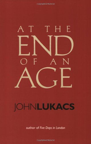 Cover for John Lukacs · At the End of an Age (Pocketbok) (2003)