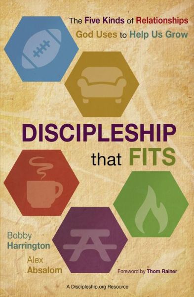 Cover for Bobby Harrington · Discipleship That Fits: The Five Kinds of Relationships God Uses to Help Us Grow (Paperback Book) (2016)