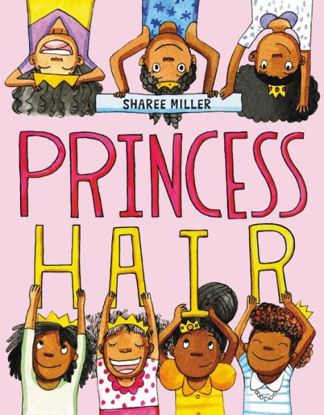 Cover for Sharee Miller · Princess Hair (Hardcover Book) (2017)