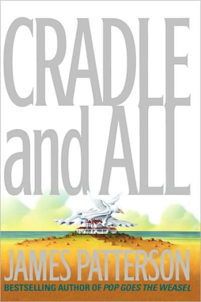 Cover for James Patterson · Cradle and All (Gebundenes Buch) [1st edition] (2000)