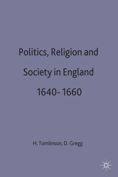 Cover for David Gregg · Politics, Religion and Society in England 1640-1660 - Documents and Debates (Paperback Book) (1989)