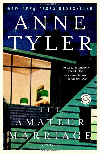 The Amateur Marriage: A Novel - Anne Tyler - Bøger - Knopf Doubleday Publishing Group - 9780345470614 - 26. oktober 2004