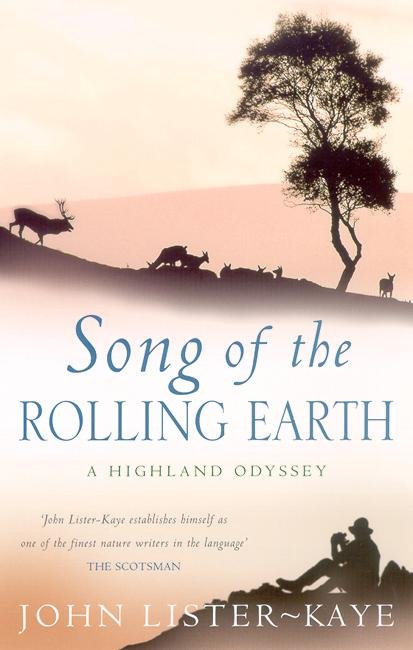Cover for Sir John Lister-Kaye · Song Of The Rolling Earth: A Highland Odyssey (Paperback Book) (2004)