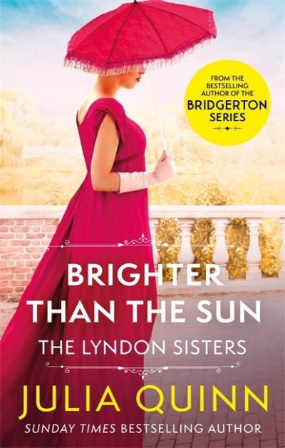 Brighter Than The Sun: a dazzling duet by the bestselling author of Bridgerton - Lyndon Family Saga - Julia Quinn - Livros - Little, Brown Book Group - 9780349430614 - 22 de junho de 2021