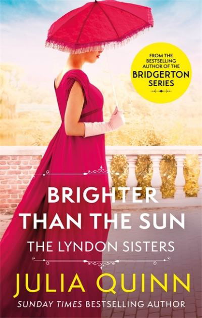 Cover for Julia Quinn · Brighter Than The Sun: a dazzling duet by the bestselling author of Bridgerton - Lyndon Family Saga (Paperback Bog) (2021)