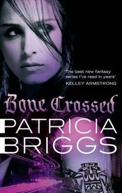 Bone Crossed: Mercy Thompson: Book 4 - Mercy Thompson - Patricia Briggs - Bøker - Little, Brown Book Group - 9780356500614 - 2. juni 2011