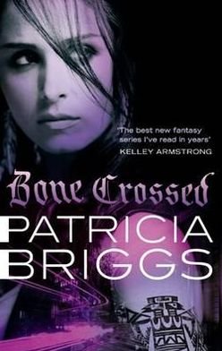 Cover for Patricia Briggs · Bone Crossed: Mercy Thompson: Book 4 - Mercy Thompson (Paperback Bog) (2011)