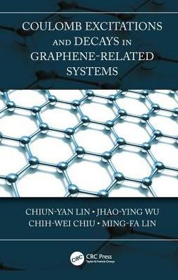 Cover for Lin, Chiun-Yan (Department of Physics, National Cheng Kung University) · Coulomb Excitations and Decays in Graphene-Related Systems (Hardcover bog) (2019)
