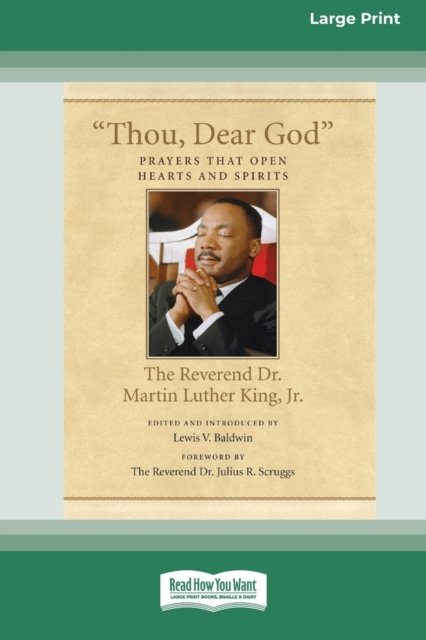 Cover for Martin Luther King · Thou, Dear God: Prayers that Open Hearts and Spirits (16pt Large Print Edition) (Pocketbok) (2012)