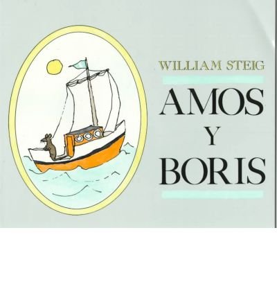 Cover for William Steig · Amos y Boris (Paperback Book) [Spanish, Spanish Language Edition of Amos and Boris edition] (1999)