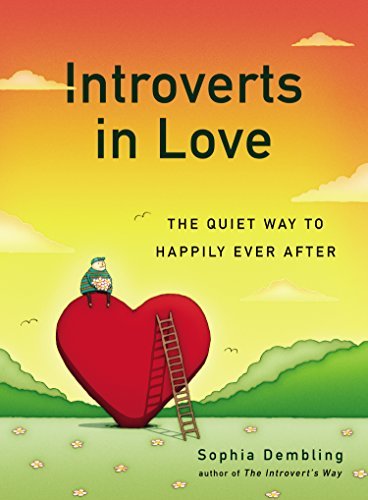Cover for Dembling, Sophia (Sophia Dembling) · Introverts in Love: The Quiet Way to Happily Ever After (Pocketbok) (2015)