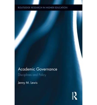 Cover for Jenny Lewis · Academic Governance: Disciplines and Policy - Routledge Research in Higher Education (Gebundenes Buch) (2013)