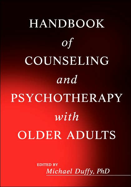 Cover for M Duffy · Handbook of Counseling and Psychotherapy with Older Adults - Wiley Series in Adulthood and Aging (Gebundenes Buch) (1999)