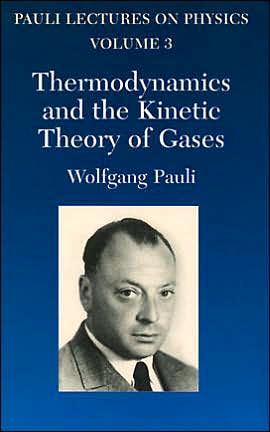 Cover for Wolfgang Pauli · Thermodynamics and the Kinetic Theory of Gases: Volume 3 of Pauli Lectures on Physics - Dover Books on Physics (Paperback Book) (2003)