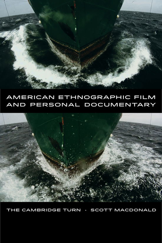 Cover for Scott MacDonald · American Ethnographic Film and Personal Documentary: The Cambridge Turn (Hardcover Book) (2013)