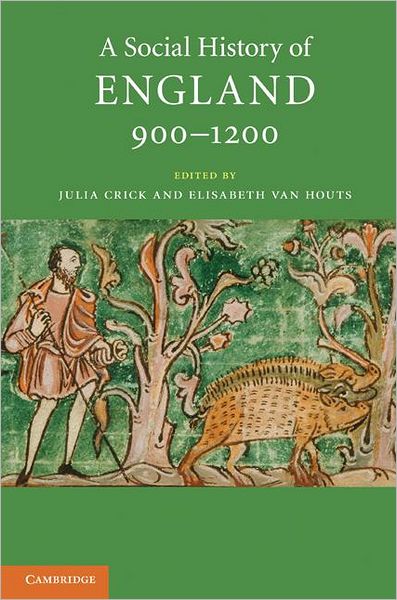 Cover for Julia C Crick · A Social History of England, 900–1200 - A Social History of England (Hardcover Book) (2011)