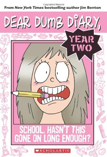 Dear Dumb Diary Year Two #1: School. Hasn't This Gone on Long Enough? - Dear Dumb Diary Year Two - Jim Benton - Kirjat - Scholastic Inc. - 9780545377614 - 2012