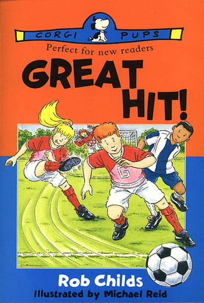 Great Hit - Rob Childs - Books - Penguin Random House Children's UK - 9780552575614 - August 1, 2016