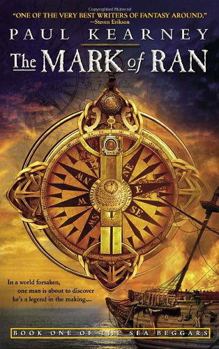 The Mark of Ran: Book One of the Sea Beggars - Paul Kearney - Books - Spectra - 9780553383614 - November 29, 2005