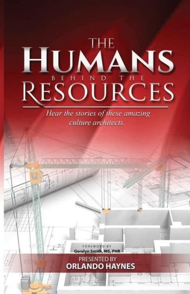 Cover for O Haynes J Pittman · The Humans Behind The Resources: Hear the stories of these amazing culture architects (Paperback Book) (2019)