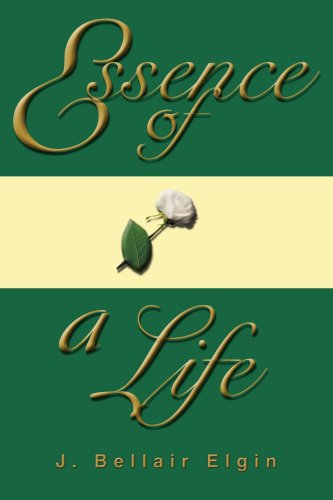 Cover for J. Bellair Elgin · Essence of a Life (Pocketbok) (2005)