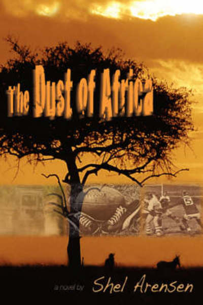 Cover for Shel Arensen · The Dust of Africa (Paperback Book) (2008)