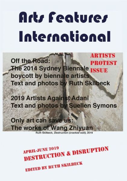 Cover for Ruth Skilbeck · Arts Features International, April-June 2019, Destruction &amp; Disruption (Hardcover Book) (2019)