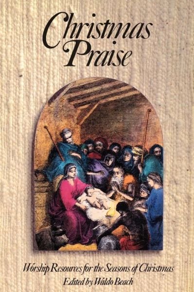 Cover for Waldo Beach · Christmas Praise: Worship Resources for the Seasons of Christmas (Taschenbuch) (1991)