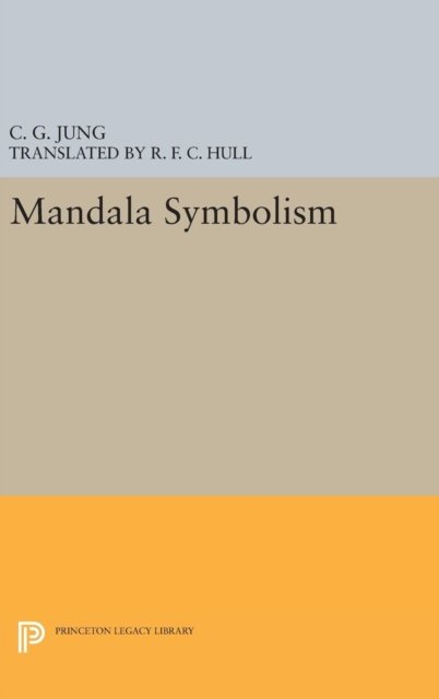 Cover for C. G. Jung · Mandala Symbolism: (From Vol. 9i Collected Works) - Bollingen Series (Inbunden Bok) (2017)