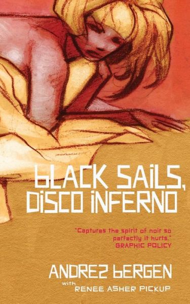 Cover for Andrez Bergen · Black Sails, Disco Inferno (Paperback Book) (2016)