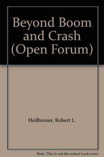 Cover for Robert L. Heilbroner · Beyond Boom and Crash - Open Forum S. (Pocketbok) (1979)