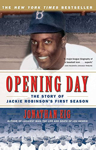 Opening Day: the Story of Jackie Robinson's First Season - Jonathan Eig - Boeken - Simon & Schuster - 9780743294614 - 1 april 2008