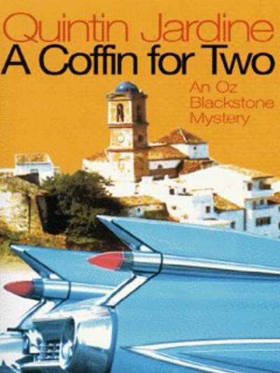 Cover for Quintin Jardine · A Coffin for Two (Oz Blackstone series, Book 2): Sun, sea and murder in a gripping crime thriller - Oz Blackstone (Paperback Book) (1998)