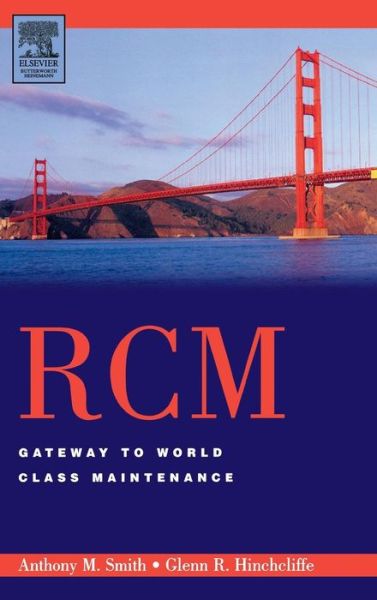 Cover for Smith, Anthony M. (AMS Associates Inc., California, USA) · RCM--Gateway to World Class Maintenance (Hardcover Book) [2 Revised edition] (2003)