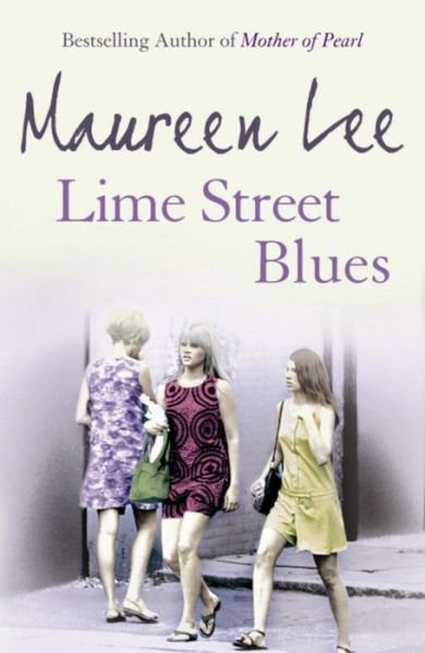 Lime Street Blues: Enthralling story of friendship, rivalry and the Liverpool music scene - Maureen Lee - Kirjat - Orion Publishing Co - 9780752849614 - torstai 5. helmikuuta 2009