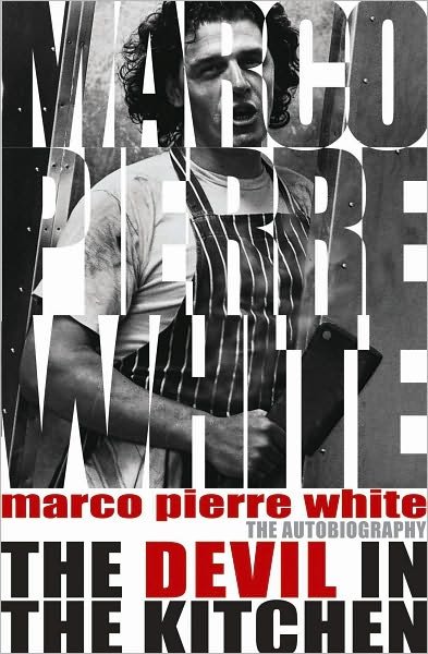 Cover for Marco Pierre White · The Devil in the Kitchen: The Autobiography (Taschenbuch) (2007)